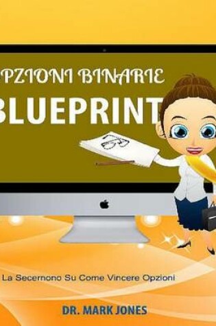 Cover of Opzioni Binarie Blueprint