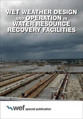 Book cover for Wet Weather Design and Operation in Water Resource Recovery Facilities