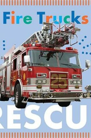 Cover of Fire Trucks Rescue