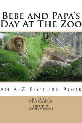 Cover of Bebe and Papa's Day At The Zoo