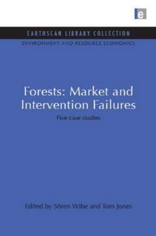 Cover of Forests: Market and Intervention Failures: Five Case Studies