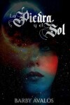 Book cover for La Piedra y El Sol