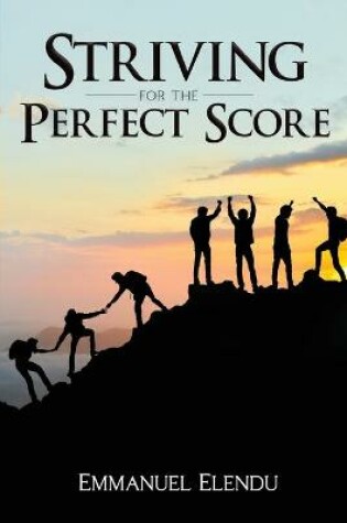 Cover of Striving for the Perfect Score