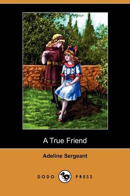 Book cover for A True Friend (Dodo Press)