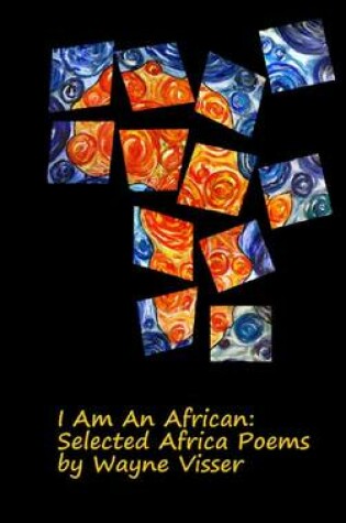 Cover of I am an African:  Selected Poems on Africa by Wayne Visser