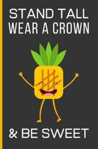 Cover of Stand Tall Wear a Crown & Be Sweet
