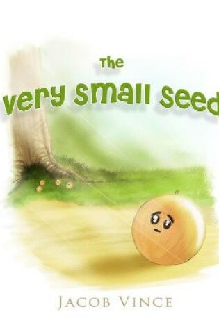 Cover of The Very Small Seed