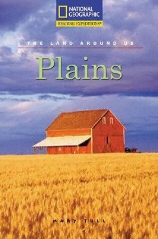 Cover of Reading Expeditions (Social Studies: The Land Around Us): Plains