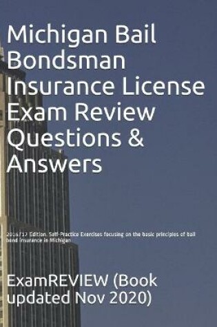 Cover of Michigan Bail Bondsman Insurance License Exam Review Questions & Answers 2016/17 Edition