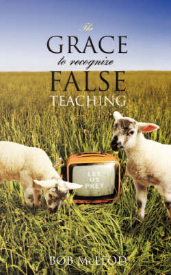 Book cover for The GRACE to Recognize False Teaching