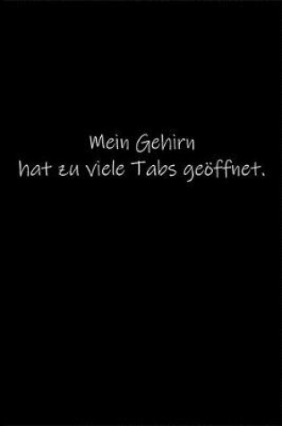 Cover of Mein Gehirn hat zu viele Tabs geoeffnet.