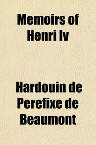 Cover of Memoirs of Henri IV