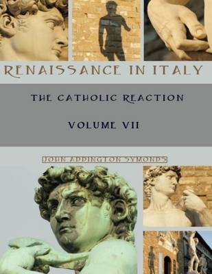 Book cover for Renaissance in Italy : The Catholic Reaction, Volumes VII (Illustrated)