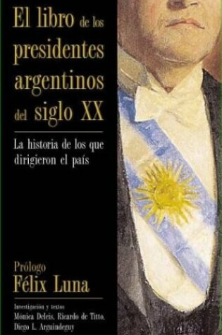 Cover of El Libro de Los Presidentes Argentinos del Siglo XX