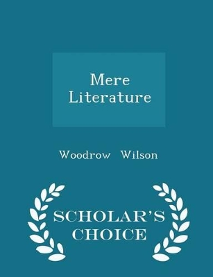 Book cover for Mere Literature - Scholar's Choice Edition