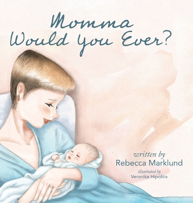 Cover of Momma Would You Ever?