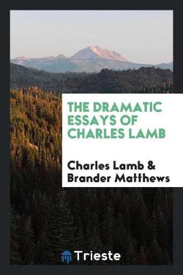 Book cover for The Dramatic Essays of Charles Lamb