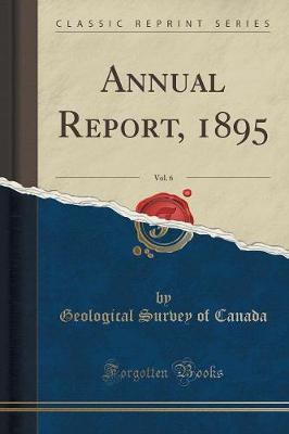 Book cover for Annual Report, 1895, Vol. 6 (Classic Reprint)