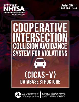 Book cover for Cooperative Intersection Collision Avoidance System for Violations (CICAS-V) - Database Structure