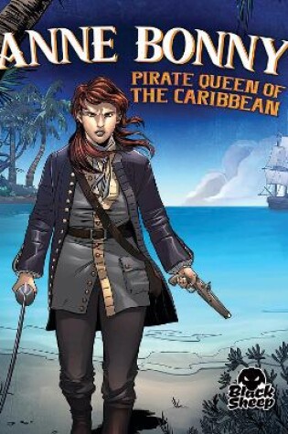 Cover of Anne Bonny: Pirate Queen of the Car