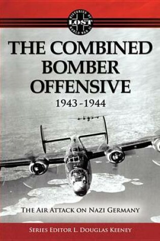 Cover of The Combined Bomber Offensive 1943 - 1944