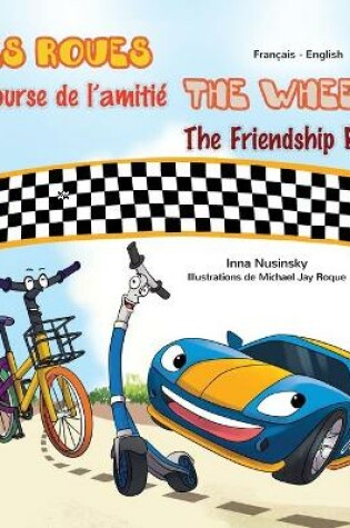 Cover of The Wheels The Friendship Race (French English Bilingual Children's Book)