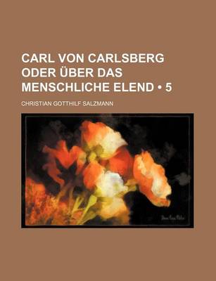 Book cover for Carl Von Carlsberg Oder Uber Das Menschliche Elend (5)