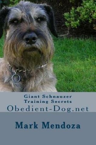 Cover of Giant Schnauzer Training Secrets