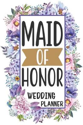 Book cover for Maid of Honor Wedding Planner