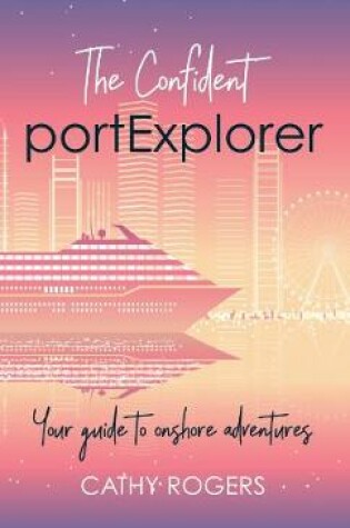 Cover of The Confident Port Explorer
