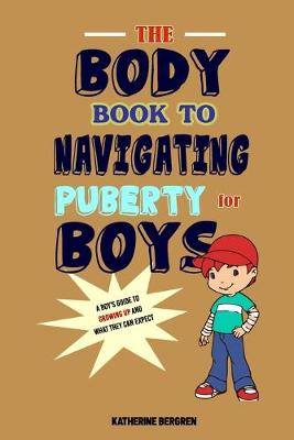 Book cover for The Body Book to Navigating Puberty for Boys
