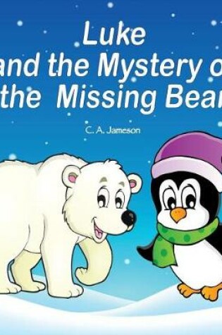 Cover of Luke and the Mystery of the Missing Bear