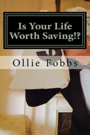 Cover of Is Your Life Worth Saving!?