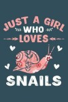 Book cover for Just a girl who loves rainbows and snail