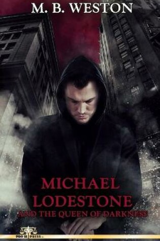 Cover of Michael Lodestone and the Queen of Darkness