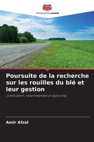 Cover of Poursuite de la recherche sur les rouilles du blé et leur gestion