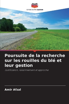 Book cover for Poursuite de la recherche sur les rouilles du blé et leur gestion