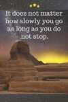 Book cover for It Does Not Matter How Slowly You Go as Long as You Do Not Stop