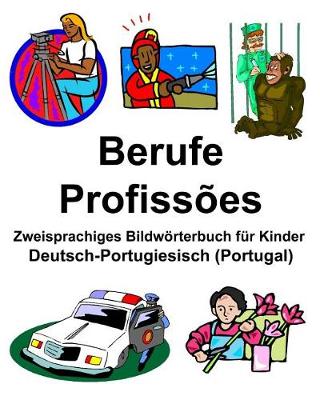 Book cover for Deutsch-Portugiesisch (Portugal) Berufe/Profissões Zweisprachiges Bildwörterbuch für Kinder