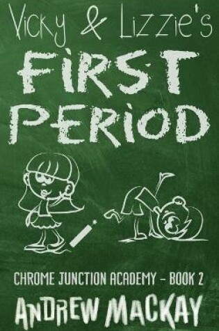 Cover of Vicky & Lizzie's First Period