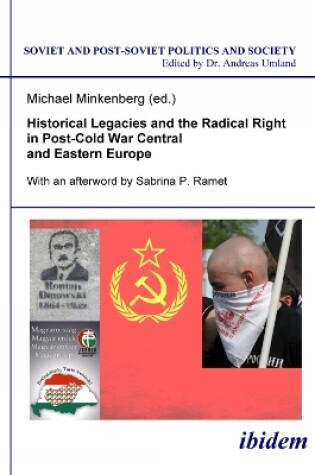 Cover of Historical Legacies and the Radical Right in Post-Cold War Central and Eastern Europe