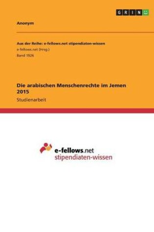 Cover of Die arabischen Menschenrechte im Jemen 2015