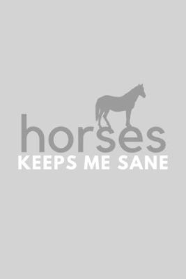 Book cover for Horses Keeps Me Sane