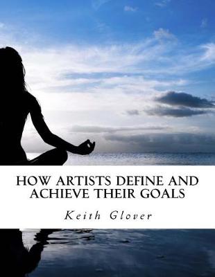 Book cover for How Artists Define and Achieve Their Goals