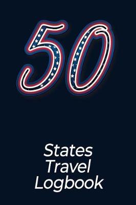 Book cover for 50 States Travel Logbook