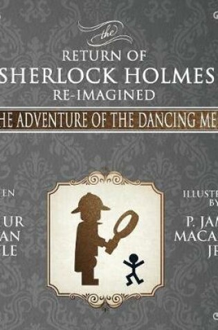 Cover of The Adventure of the Dancing Men - The Return of Sherlock Holmes Re-Imagined