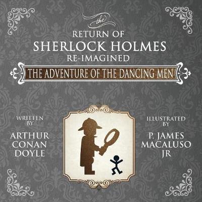 Book cover for The Adventure of the Dancing Men - The Return of Sherlock Holmes Re-Imagined