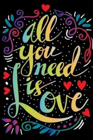Cover of All You need is Love (Inspirational Journal, Diary, Notebook)
