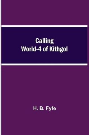 Cover of Calling World-4 of Kithgol