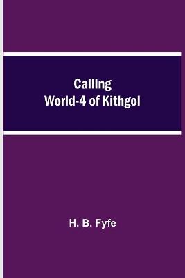 Book cover for Calling World-4 of Kithgol